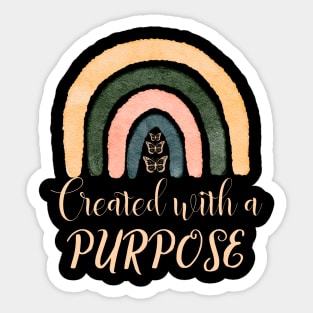 created with a purpose Sticker